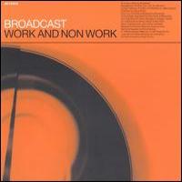Broadcast Work And Non Work
