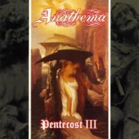 ANATHEMA Pentecost III (EP)