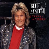 Blue System 6 Years - 6 Nights (Single)