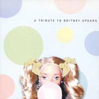 Various Artists A Tribute To Britney Spears
