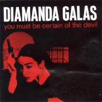 Diamanda Galas You Must Be Certain Of Devil