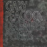 Gary Peacock December Poems
