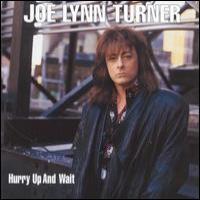 Joe Lynn Turner Hurry Up And Wait