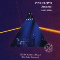 Pink Floyd Ultra Rare Trax 2 - The Radio Sessions (Archives 67-87)