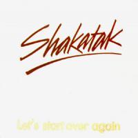 Shakatak Let`s Start Over Again