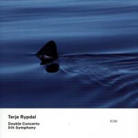 Terje Rypdal Double Concerto / 5th Symphony