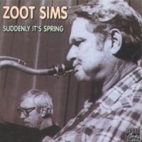 Zoot Sims Suddenly It`s Spring