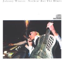Johnny Winter Nothin` But The Blues