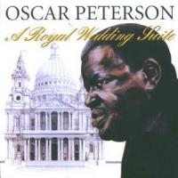 Oscar Peterson A Royal Wedding Suite