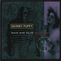 Skinny Puppy Back and Forth - Series Two