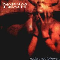 Napalm Death Leaders Not Followers (EP)