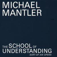 Michael Mantler The School Of Understanding (CD 1)