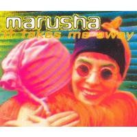 MARUSHA It Takes Me Away (Single)