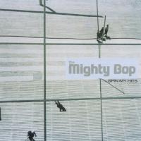 The Mighty Bop Spin My Hits