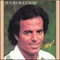 Julio Iglesias Hey!