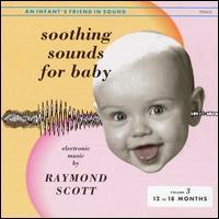 Raymond Scott Soothing Sounds For Baby, Vol. 3
