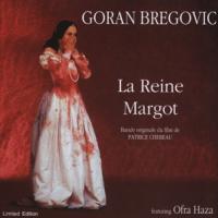 Goran Bregovic La Reine Margot
