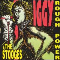 The Stooges Rough Power