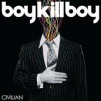 Boy Kill Boy Civilian