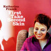 Katharina Franck First Take Second Skin