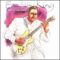 Freddie King King Of The Blues