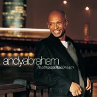 Andy Abraham The Impossible Dream