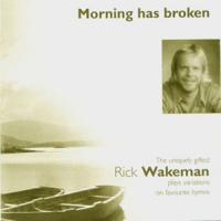 RICK WAKEMAN Morning Has Broken