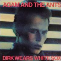 Adam Ant Dirk Wears White Sox