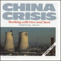 China Crisis Working With Fire And Steel
