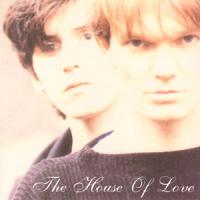 The House Of Love House of Love