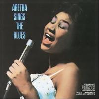 Aretha Franklin Aretha Sings The Blues