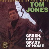Tom Jones Green Green Grass Of Home