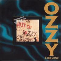 Ozzy Osbourne Just Say Ozzy