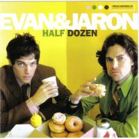 Evan & Jaron Half Dozen