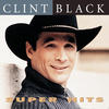 Clint Black Super Hits