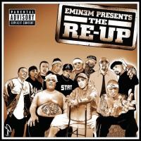 Eminem Obie Trice Stat Quo Bobby Creekwater & Ca$his Eminem Presents: The Re-Up