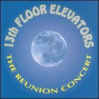 13th Floor Elevators The Reunion Concert