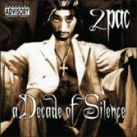 2 Pac A Decade Of Silence