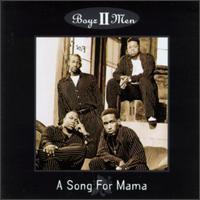 Boys 2 Men A Song For Mama (Single)