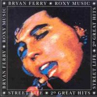 Bryan Ferry Street Life: 20 Greatest Hits