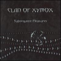 Clan of Xymox Subsequent Pleasures