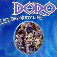 Doro Last Day Of My Life (Single)