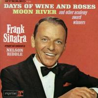 Frank Sinatra Frank Sinatra Sings Days of Wine and Roses, Moon River and other Academy Award Winners