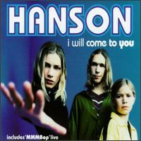 Hanson I Will Come To You (USA Single)
