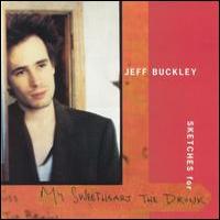 Jeff Buckley Sketches For My Sweetheart The Drunk (CD 2)