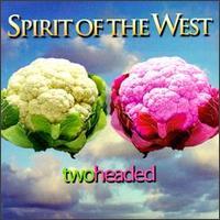 Spirit Of The West Two Headed