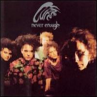 The Cure Never Enough (Single)