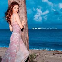 Celine Dion A New Day Has Come (Single)