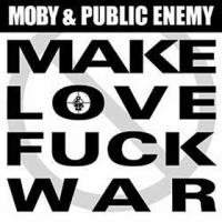 Moby Make Love Fuck War (Single)