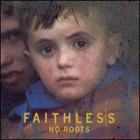 Faithless Feat. Dido No Roots